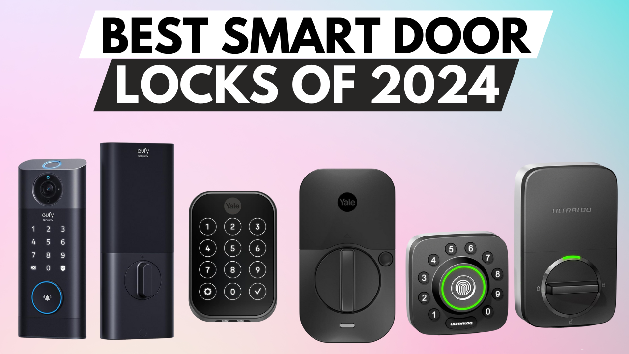 Best Smart Door Locks 2024