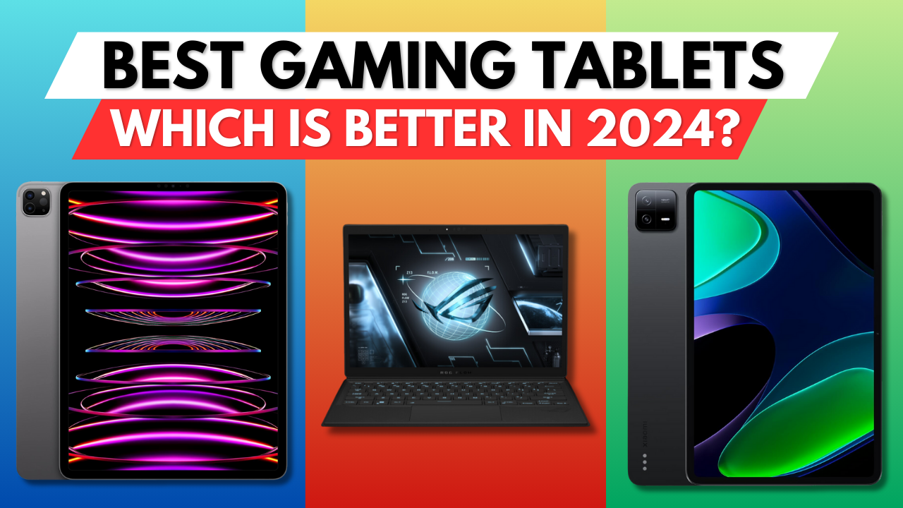 Best Gaming Tablets of 2024