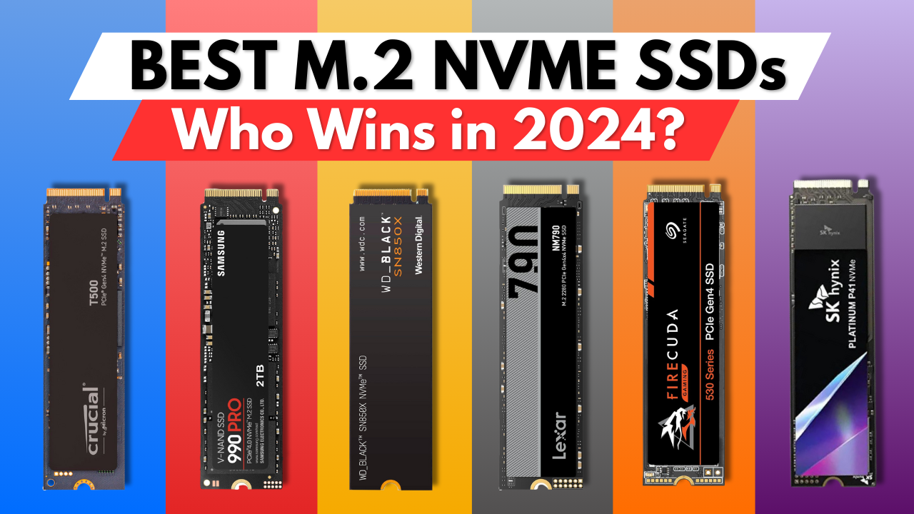 Best M.2 NVMe SSDs For Gaming 2024 ForemostPicks