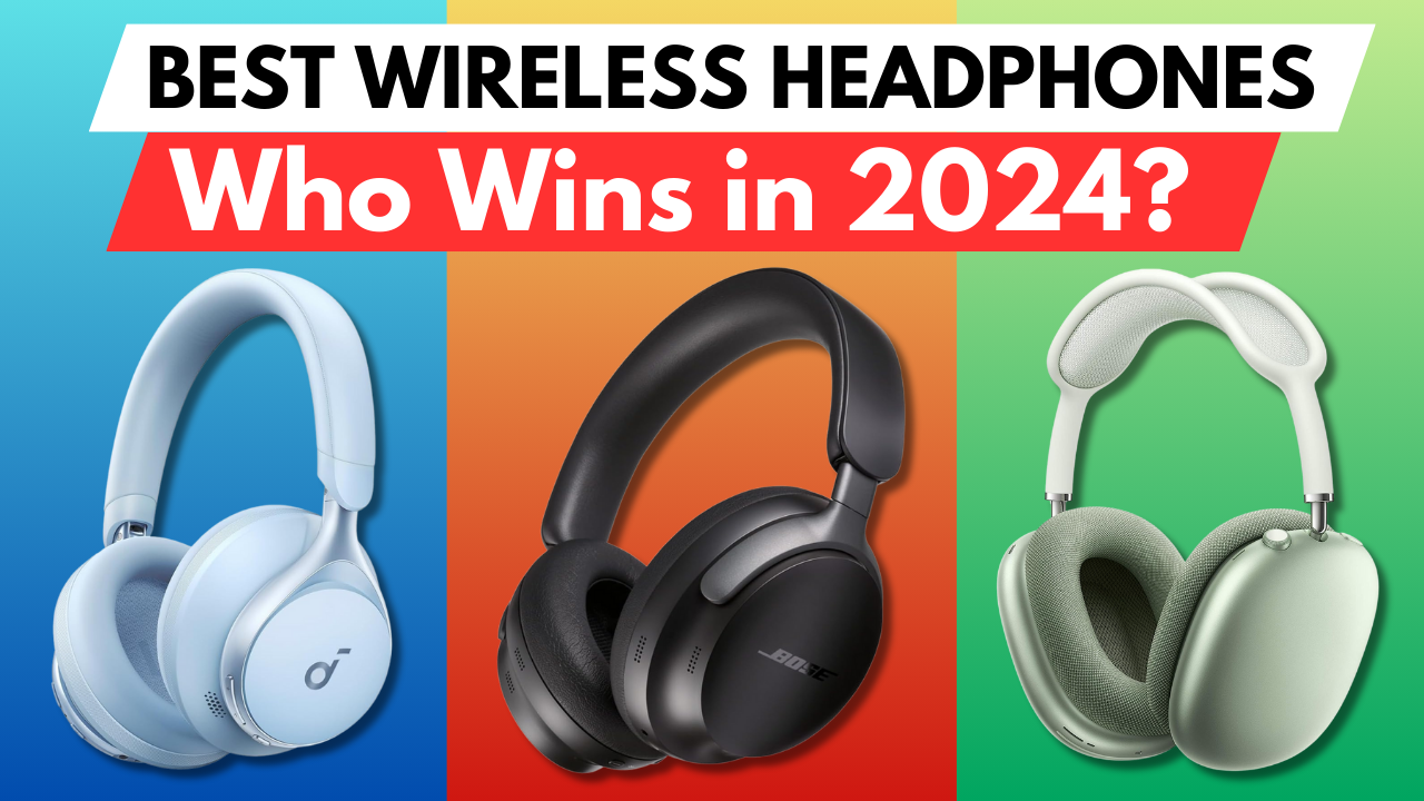 Best Wireless Headphones 2024