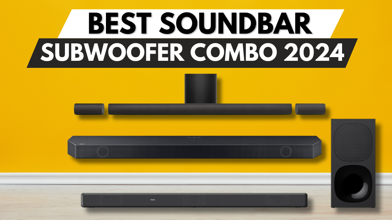Best Soundbar and Subwoofer Combo 2024 ForemostPicks